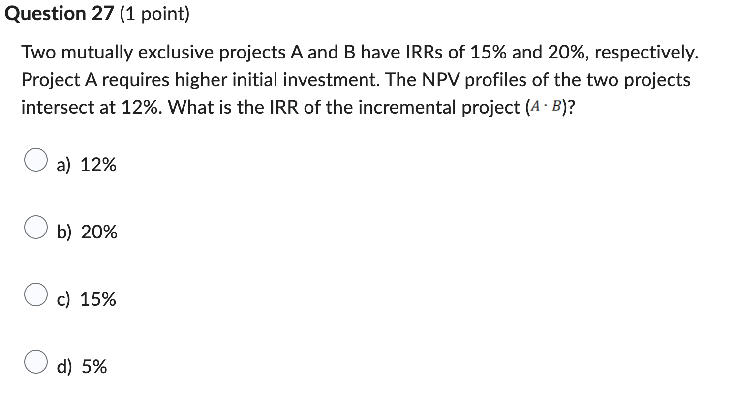 Question 27 (1 point) Two mutually exclusive