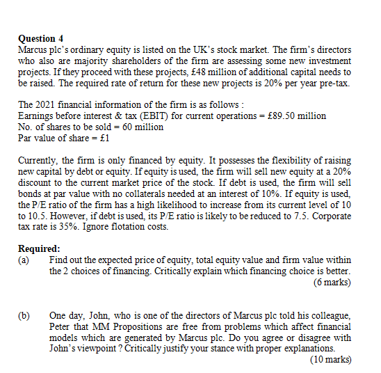 Question 4 Marcus plc's ordinary equity is listed
