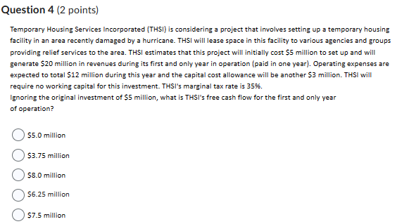Question 4 (2 points) Temporary Housing Services