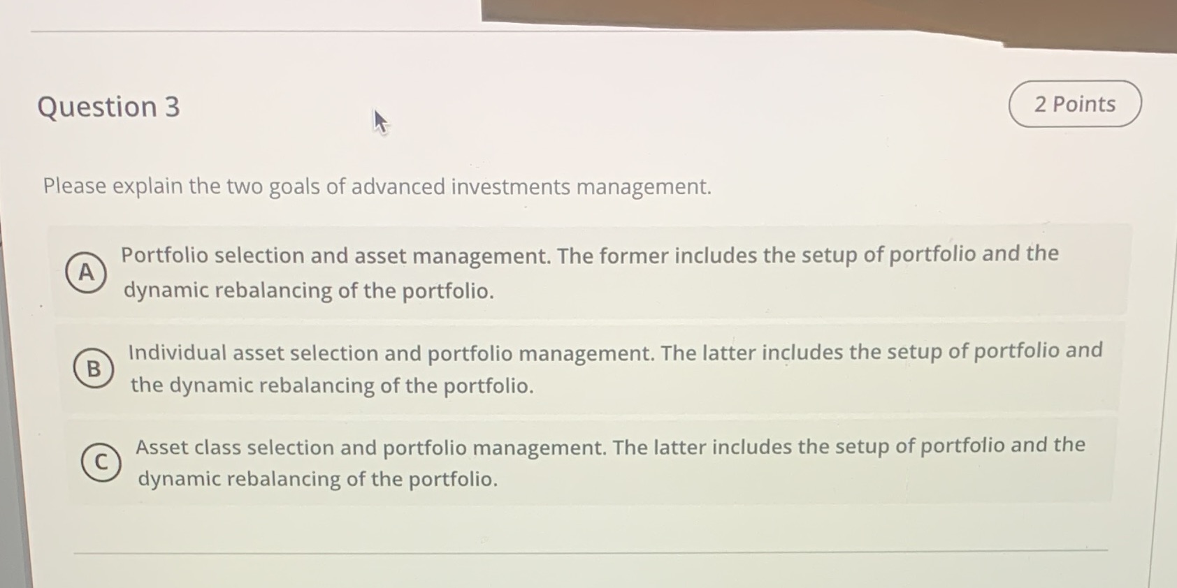 Question 3 2 Points Please explain the two goals