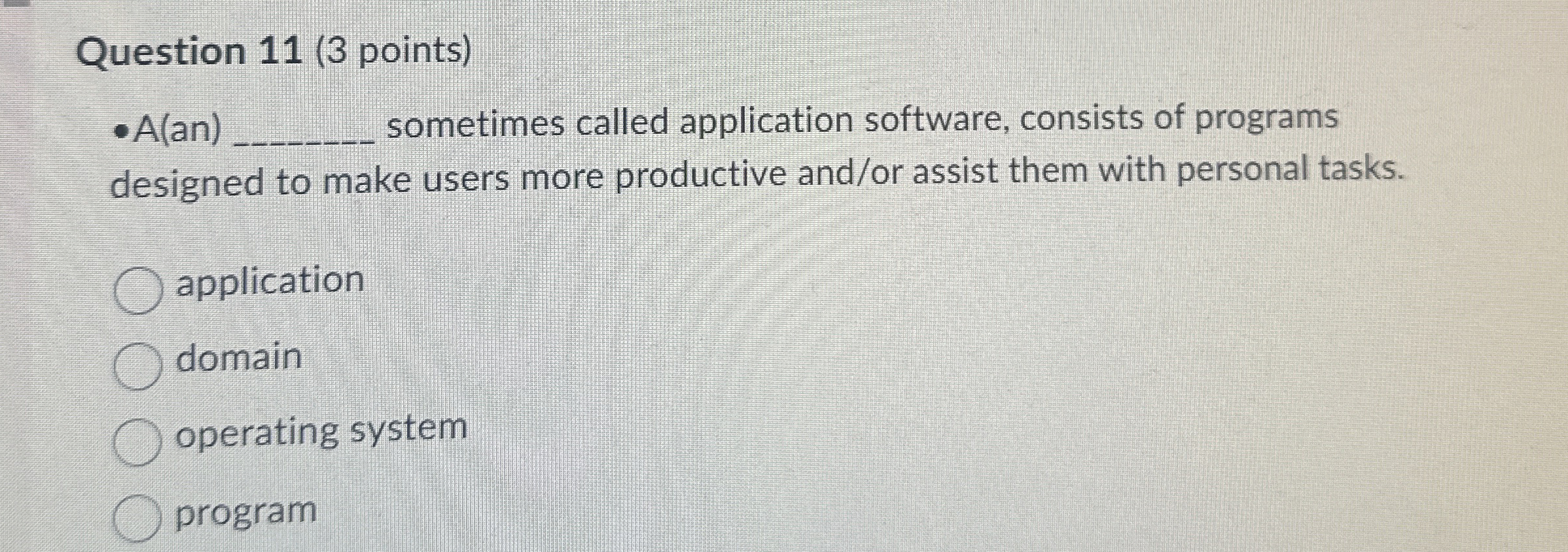 Question 1 1 ( 3 points ) A ( an ) sometimes