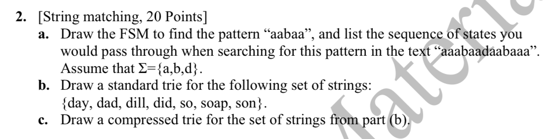 2 . [ String matching, 2 0 Points ] a . Draw the