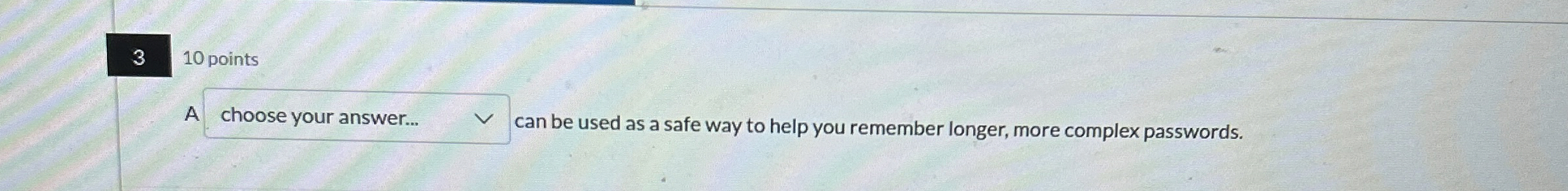 3 1 0 points A can be used as a safe way to help