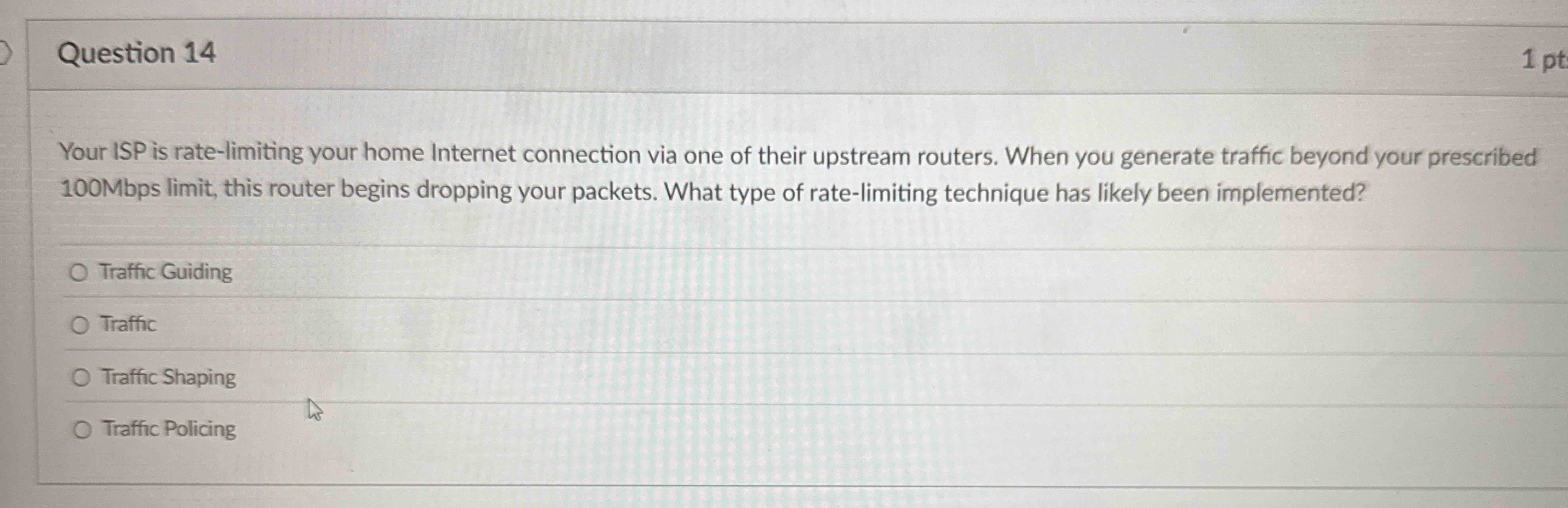 Question 1 4 Your ISP is rate - limiting your