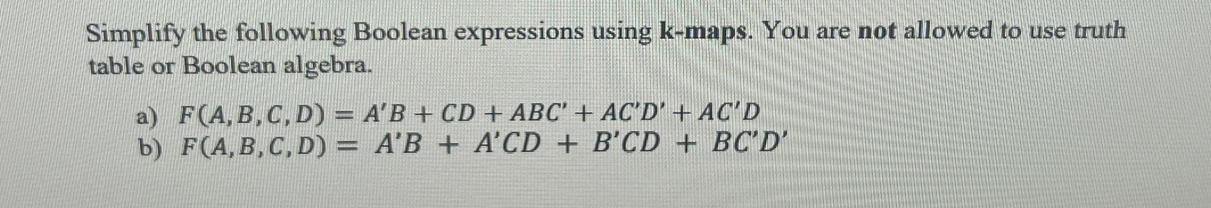 Simplify the following Boolean expressions using