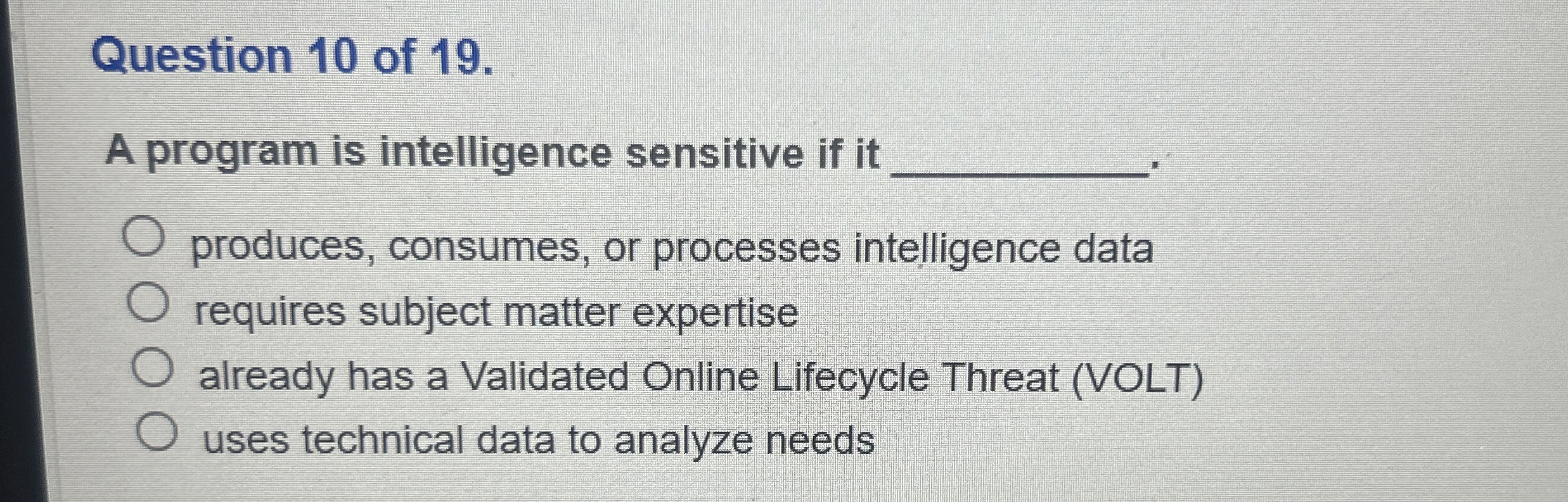 Question 1 0 of 1 9 . A program is intelligence