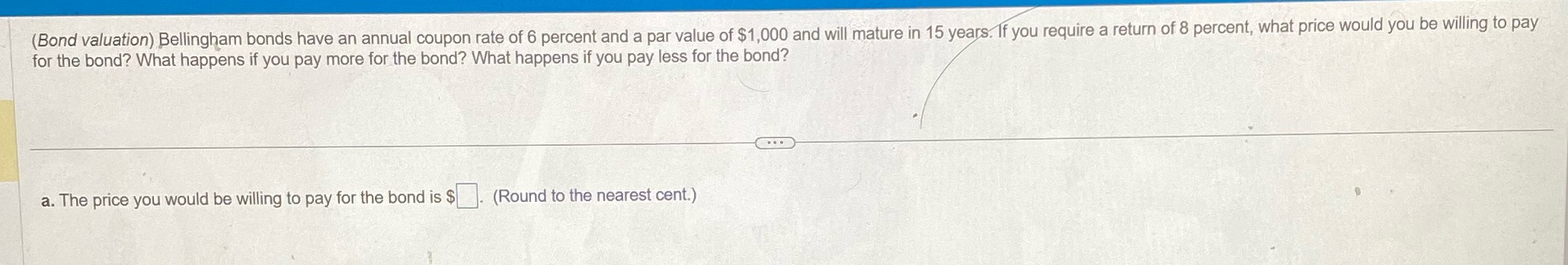 ' (Bond valuation) Bellingh_am bonds have an