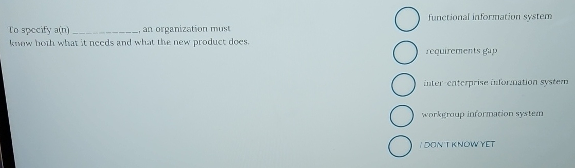 To specify a ( n ) an organization must know both