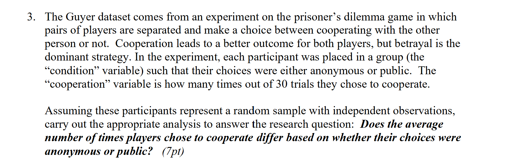 3 . The Guyer dataset comes from an experiment on