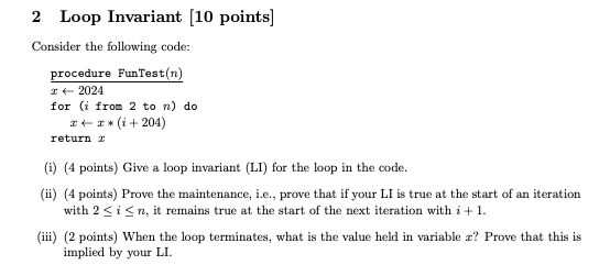 2 Loop Invariant [ 1 0 points ] Consider the