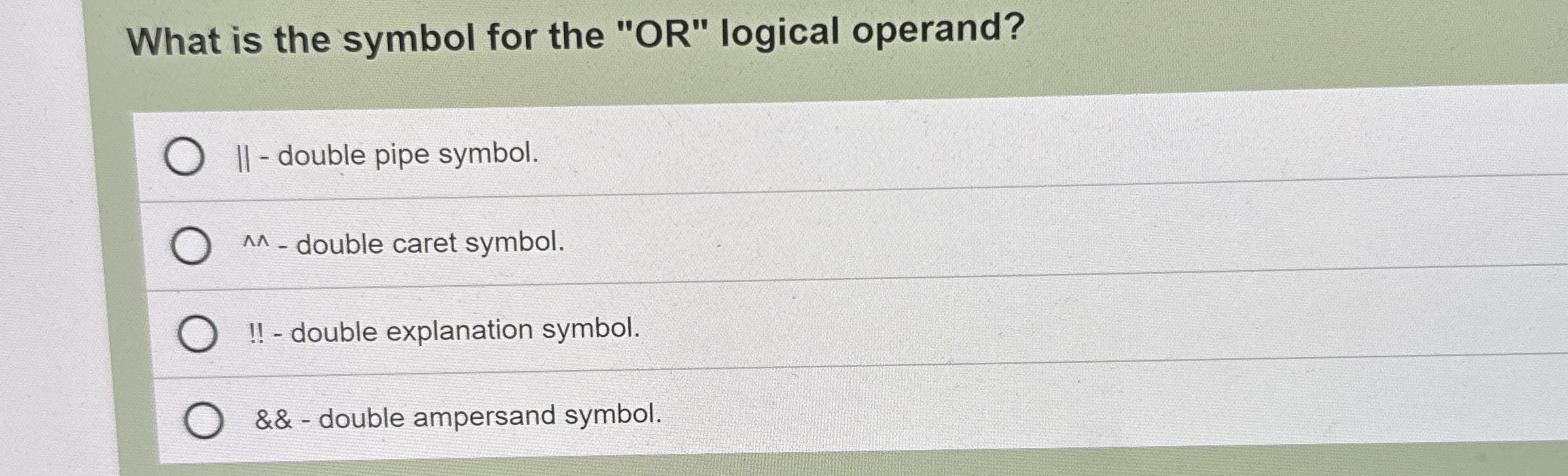 | - double pipe symbol. ? ? ? ? ? ? - double