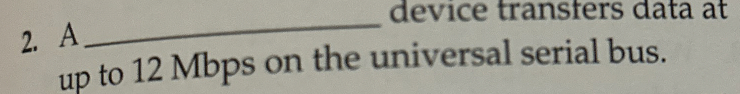 A device transters data at up to 1 2 Mbps on the
