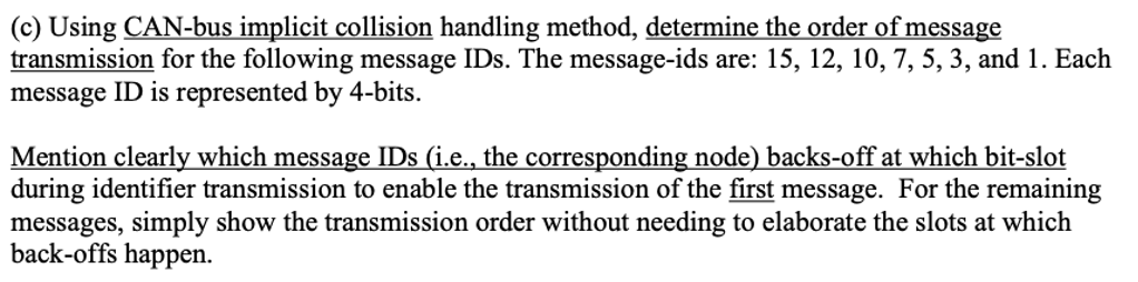 ( c ) Using CAN - bus implicit collision handling