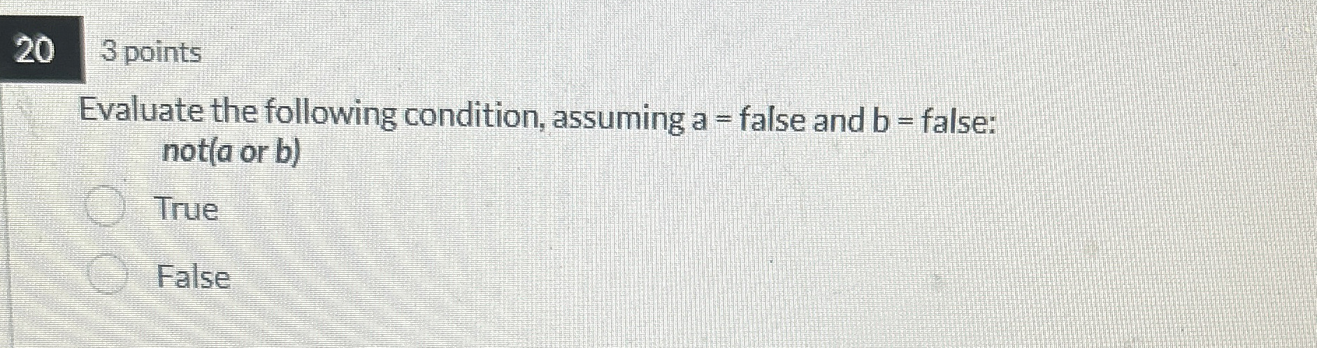 Evaluate the following condition, assuming a =