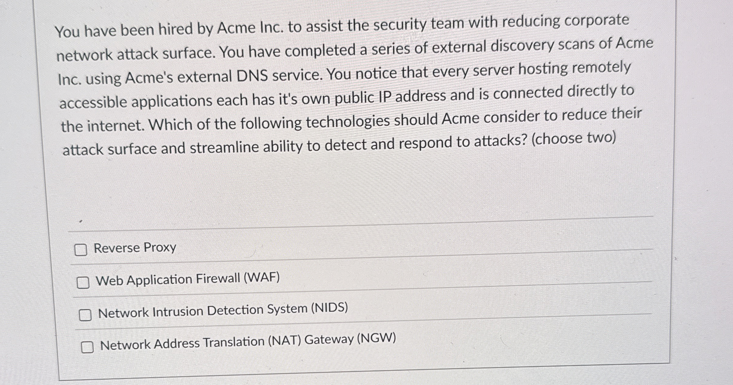 You have been hired by Acme Inc. to assist the