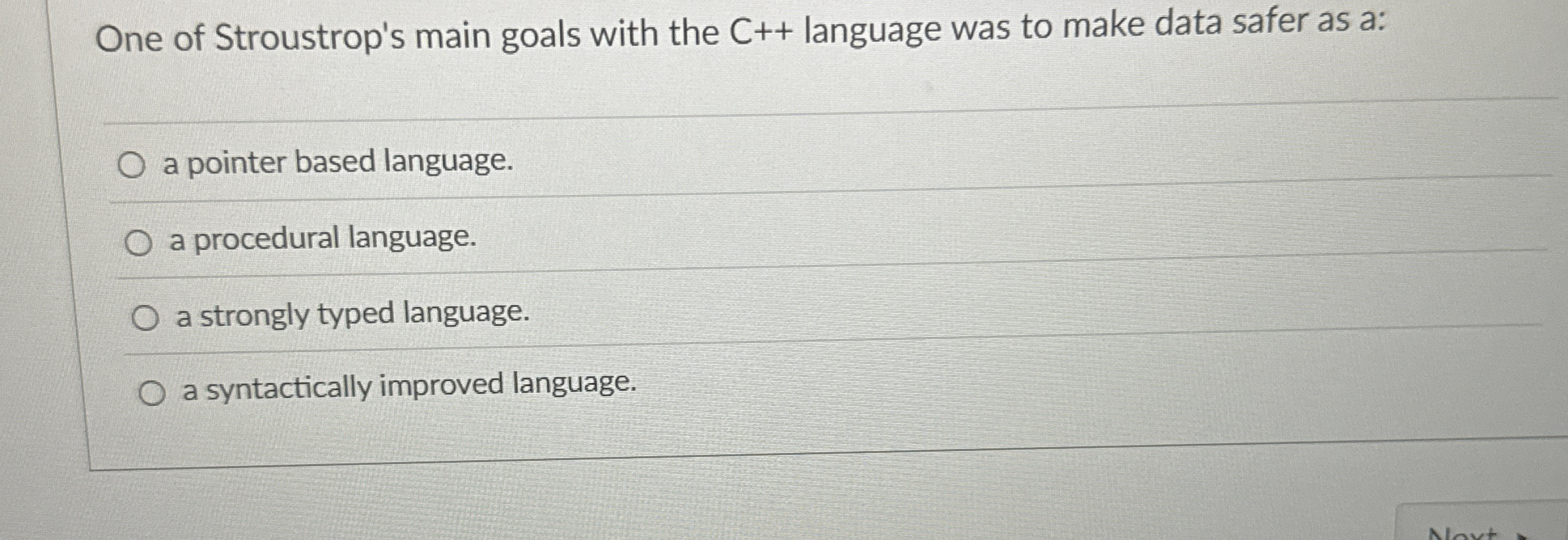 One of Stroustrop's main goals with the C + +