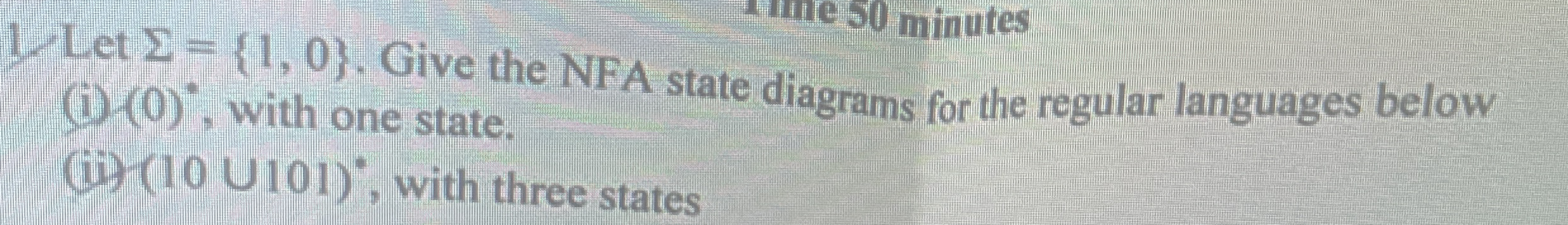 Let = { 1 , 0 } . Give the NFA state diagrams for