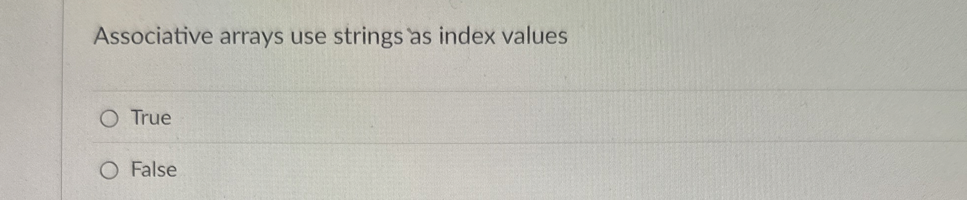Associative arrays use strings as index values