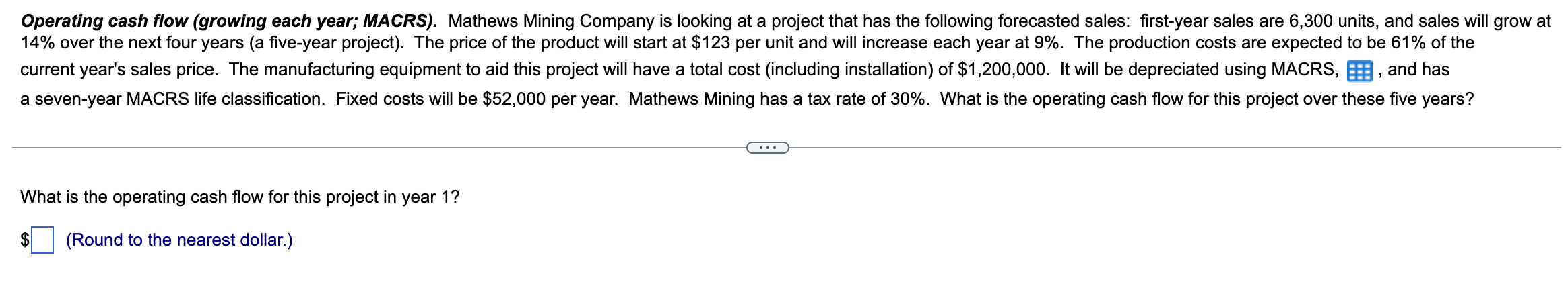Operating cash flow (growing each year; MACRS).
