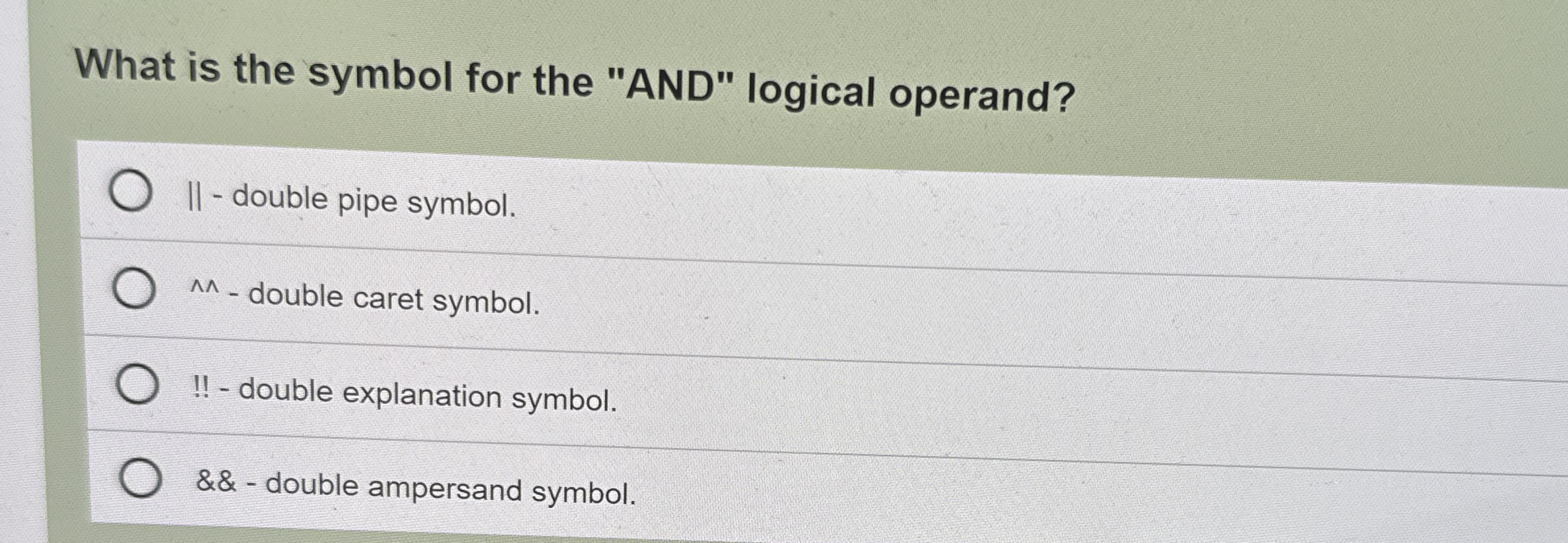 II - double pipe symbol. ^ ^ - double caret