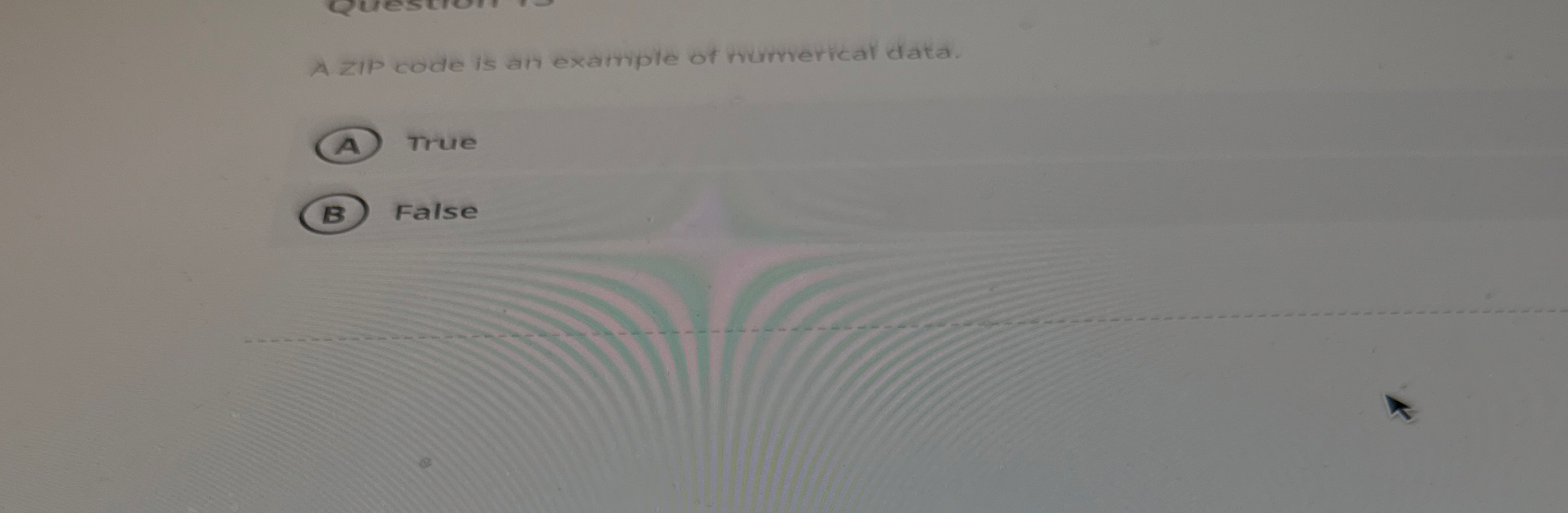trate False True False A zIP code is an example