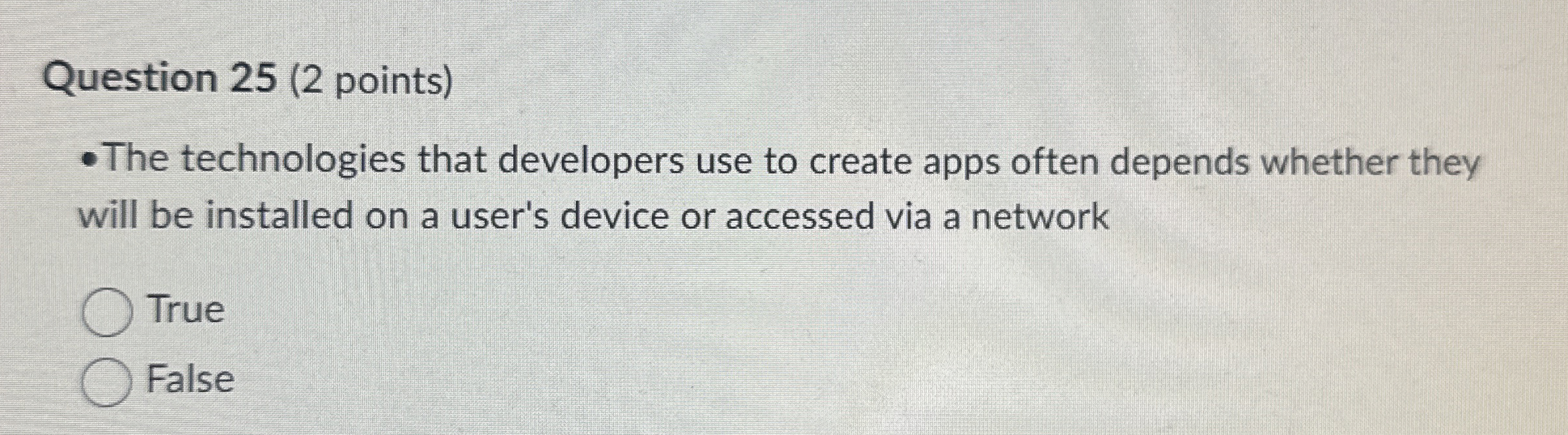Question 2 5 ( 2 points ) - The technologies that