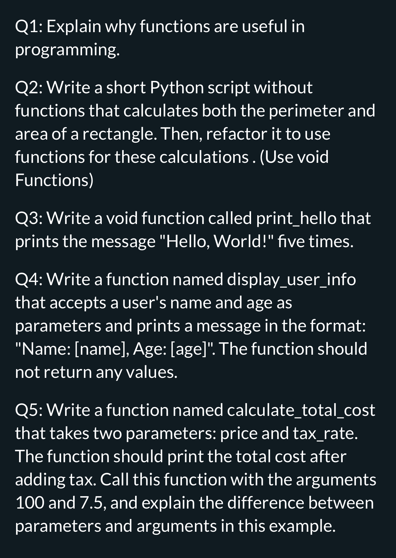 Q 1 : Explain why functions are useful in