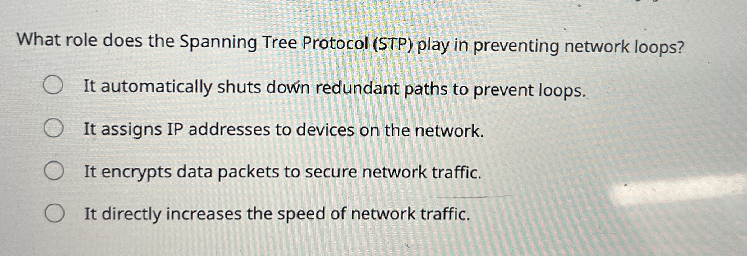 What role does the Spanning Tree Protocol ( STP )