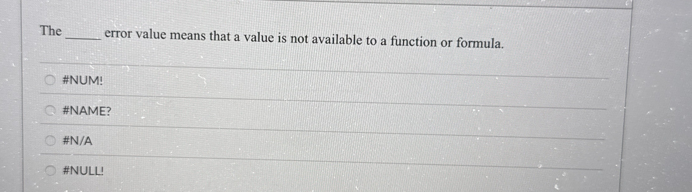 The error value means that a value is not
