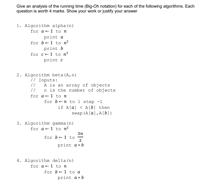 Give an analysis of the running time ( Big - Oh