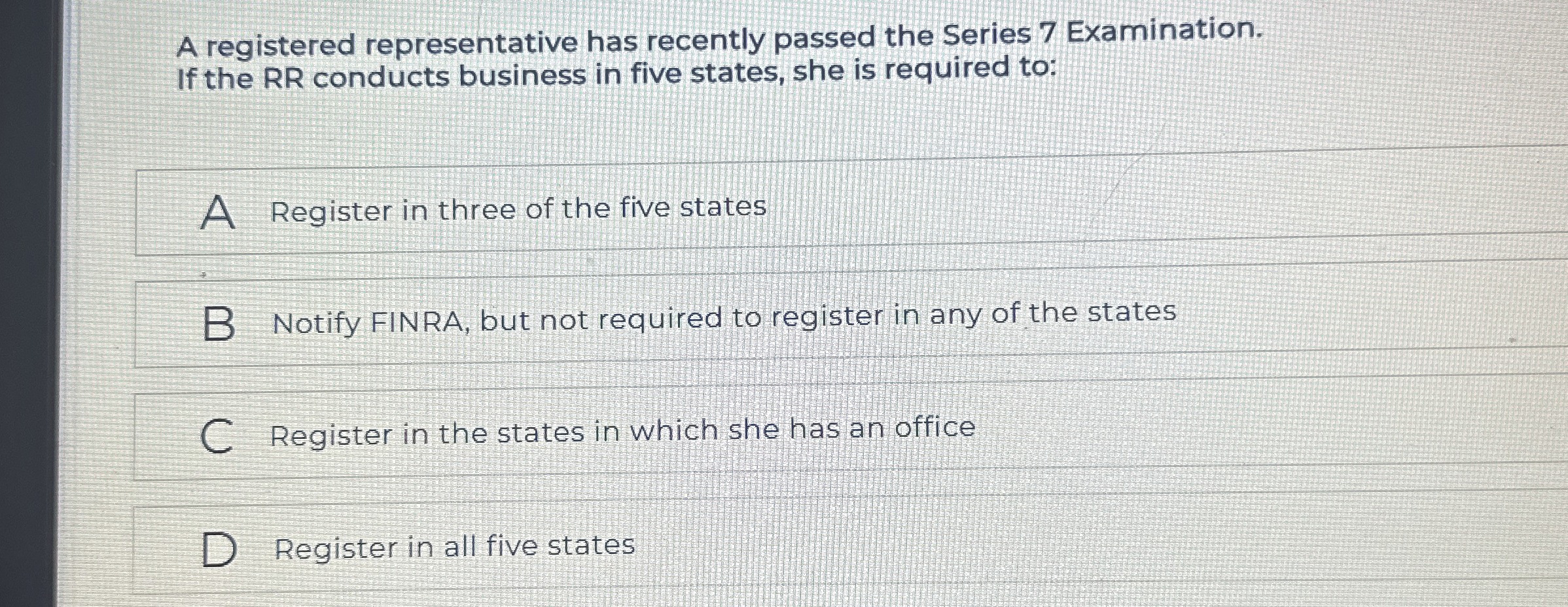 A registered representative has recently passed