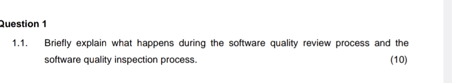 Question 1 1 . 1 . Briefly explain what happens