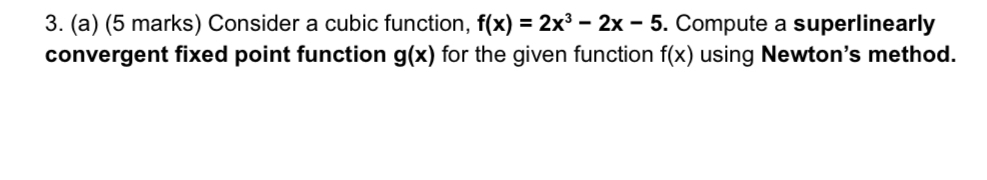 ( a ) ( 5 marks ) Consider a cubic function, f (