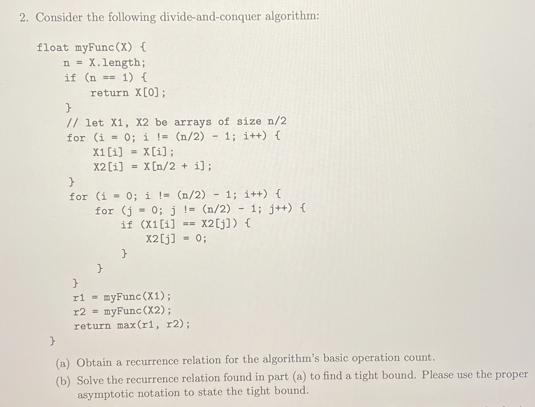 Consider the following divide - and - conquer