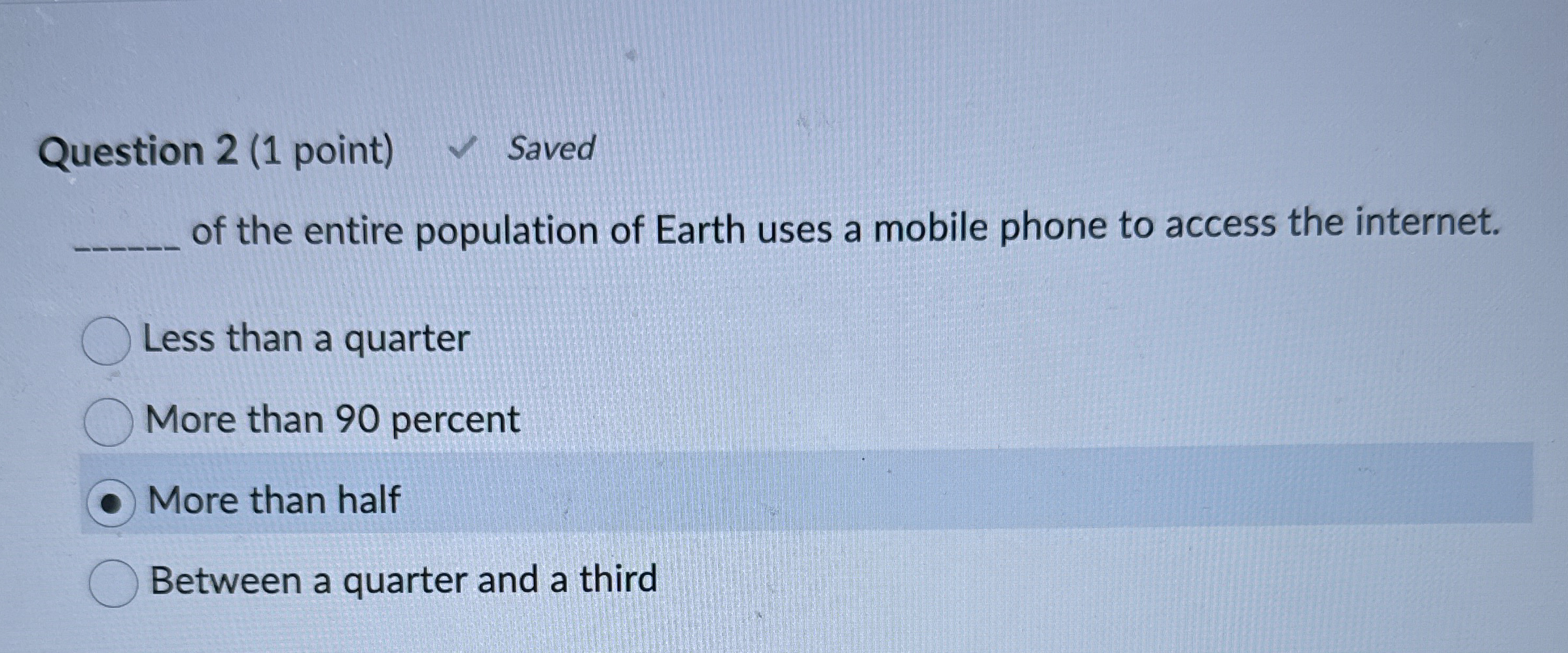 Question 2 ( 1 point ) of the entire population