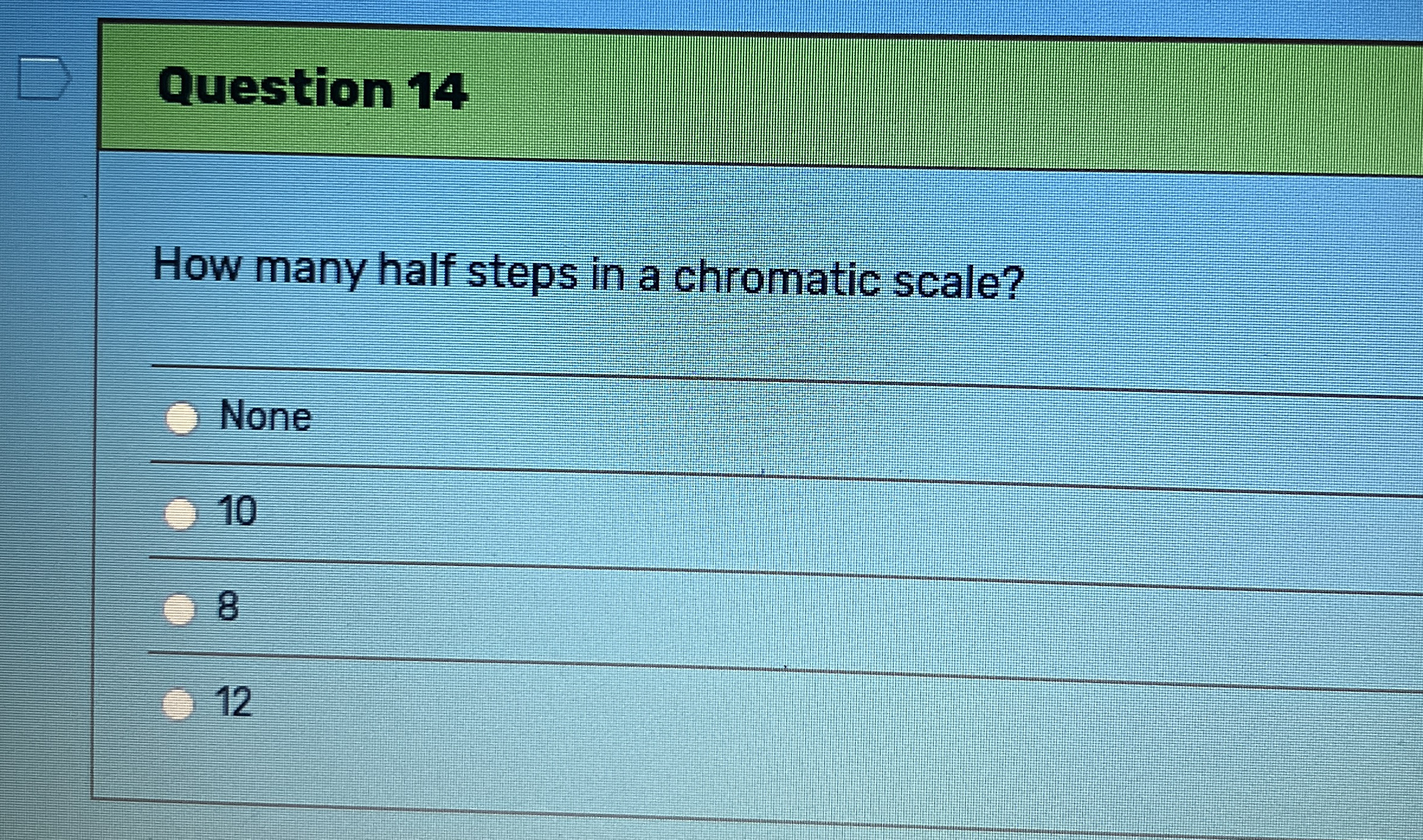 Question 1 4 How many half steps in a chromatic
