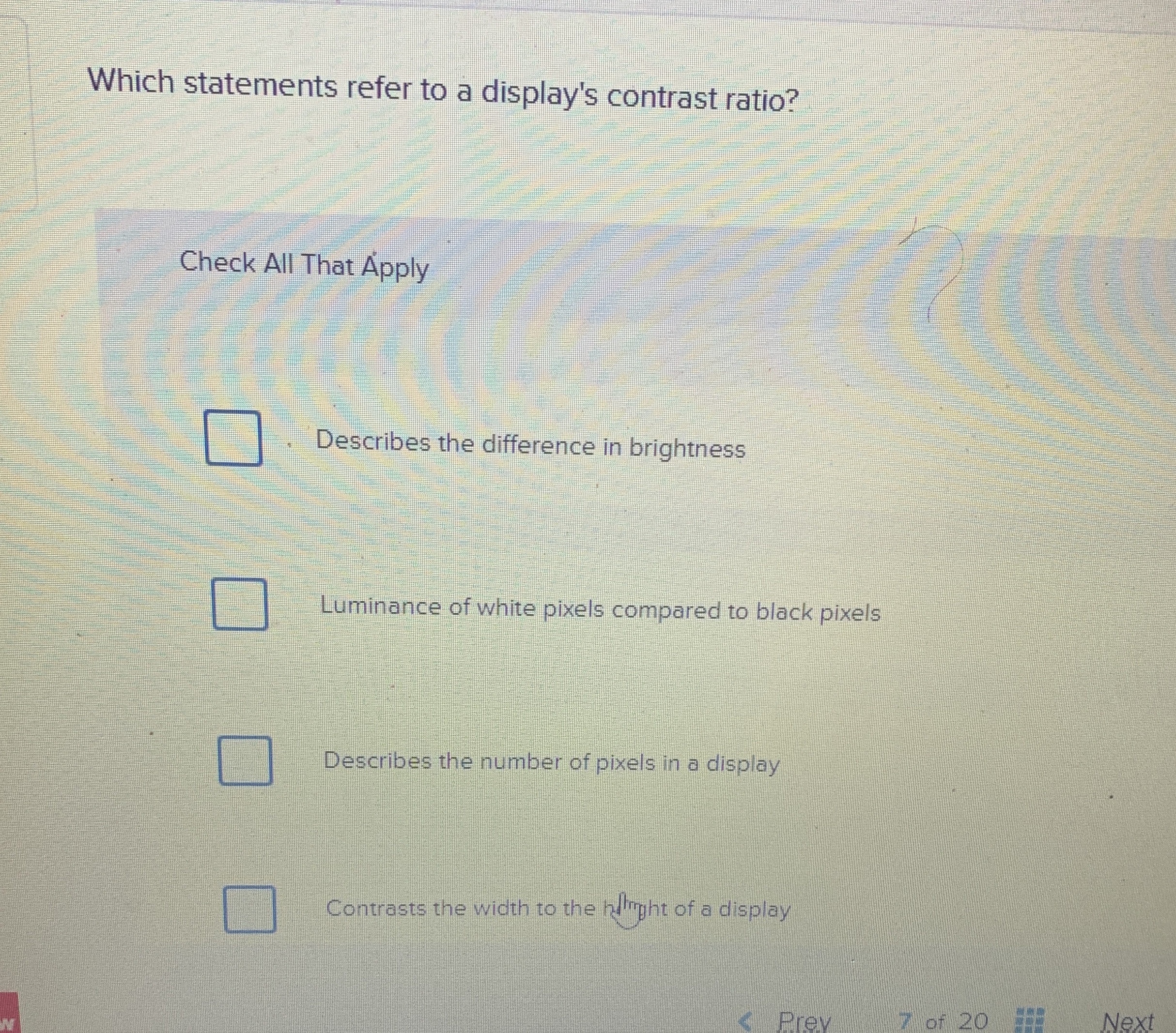 Which statements refer to a display's contrast