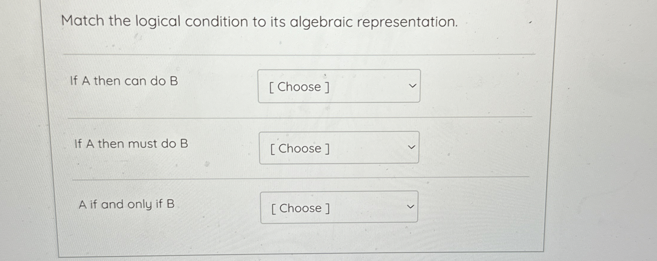 Match the logical condition to its algebraic