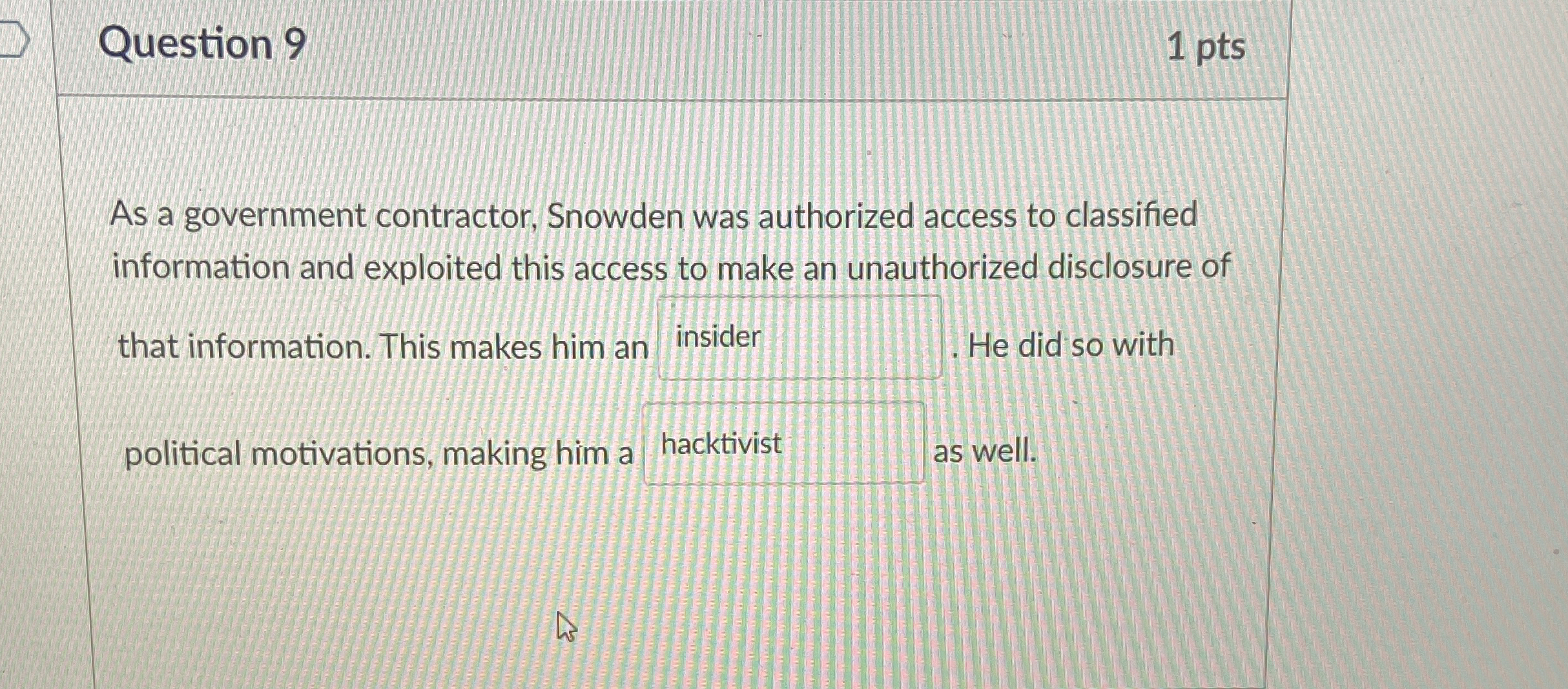 Question 9 1 pts As a government contractor,