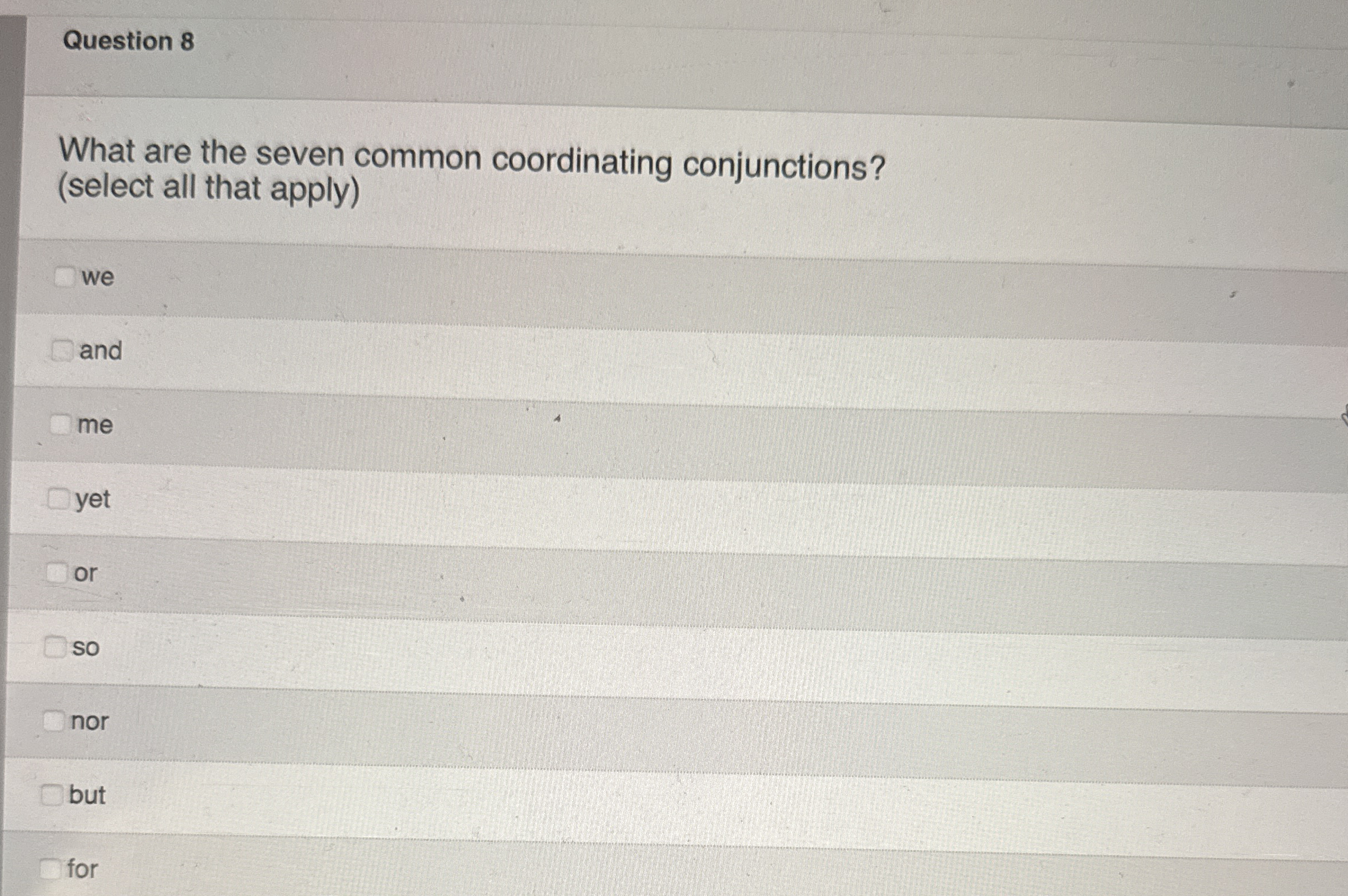 Question 8 What are the seven common coordinating