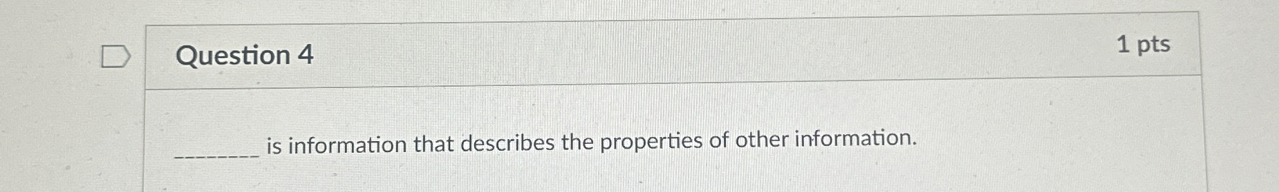 Question 4 is information that describes the