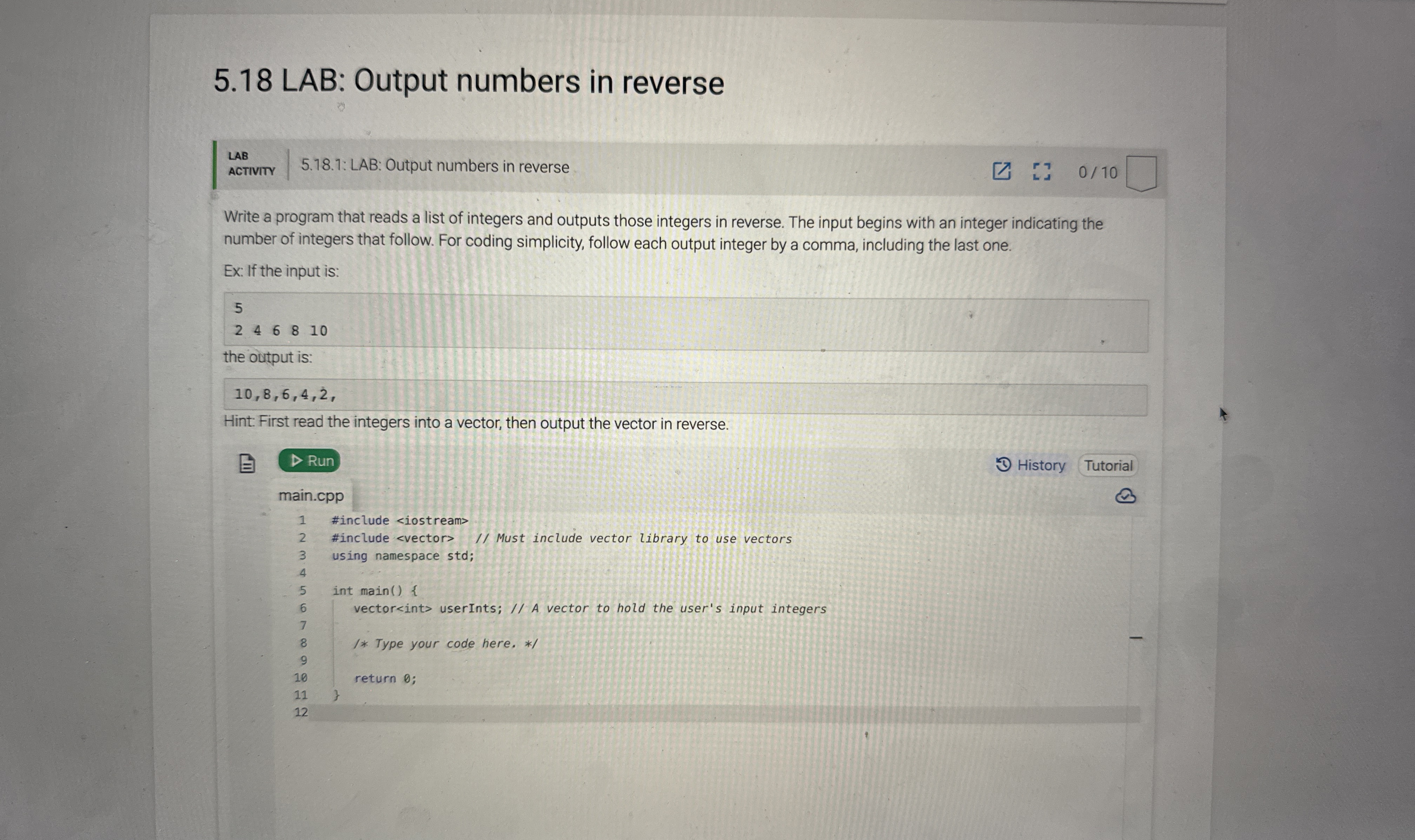 5 . 1 8 LAB: Output numbers in reverse LAB