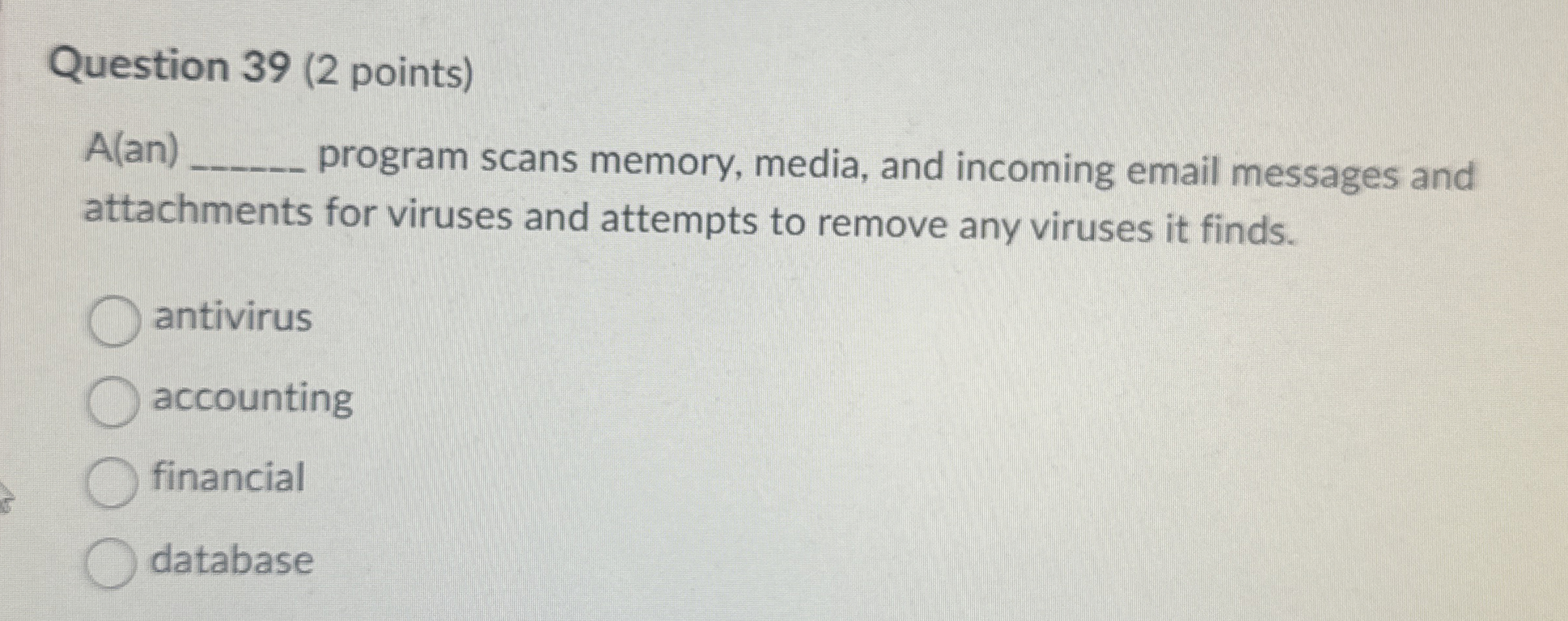 Question 3 9 ( 2 points ) A ( an ) program scans