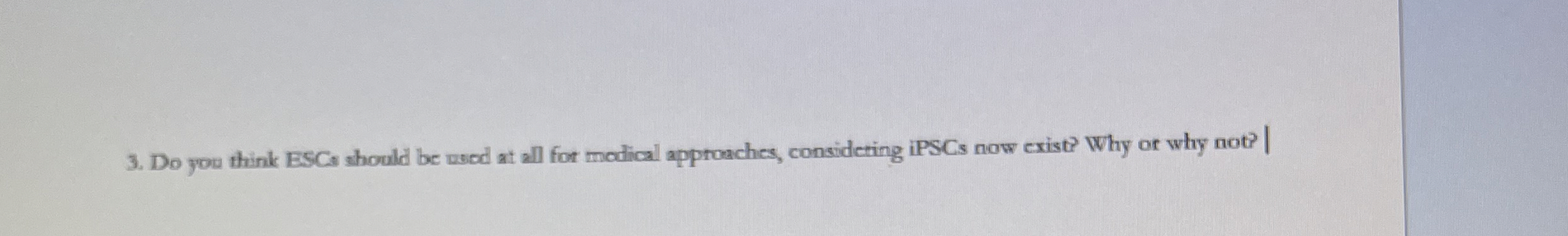 Do you think ESCs should be used at all for