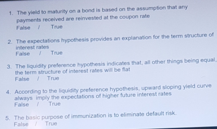 true or false 1. The yield to maturity on a bond
