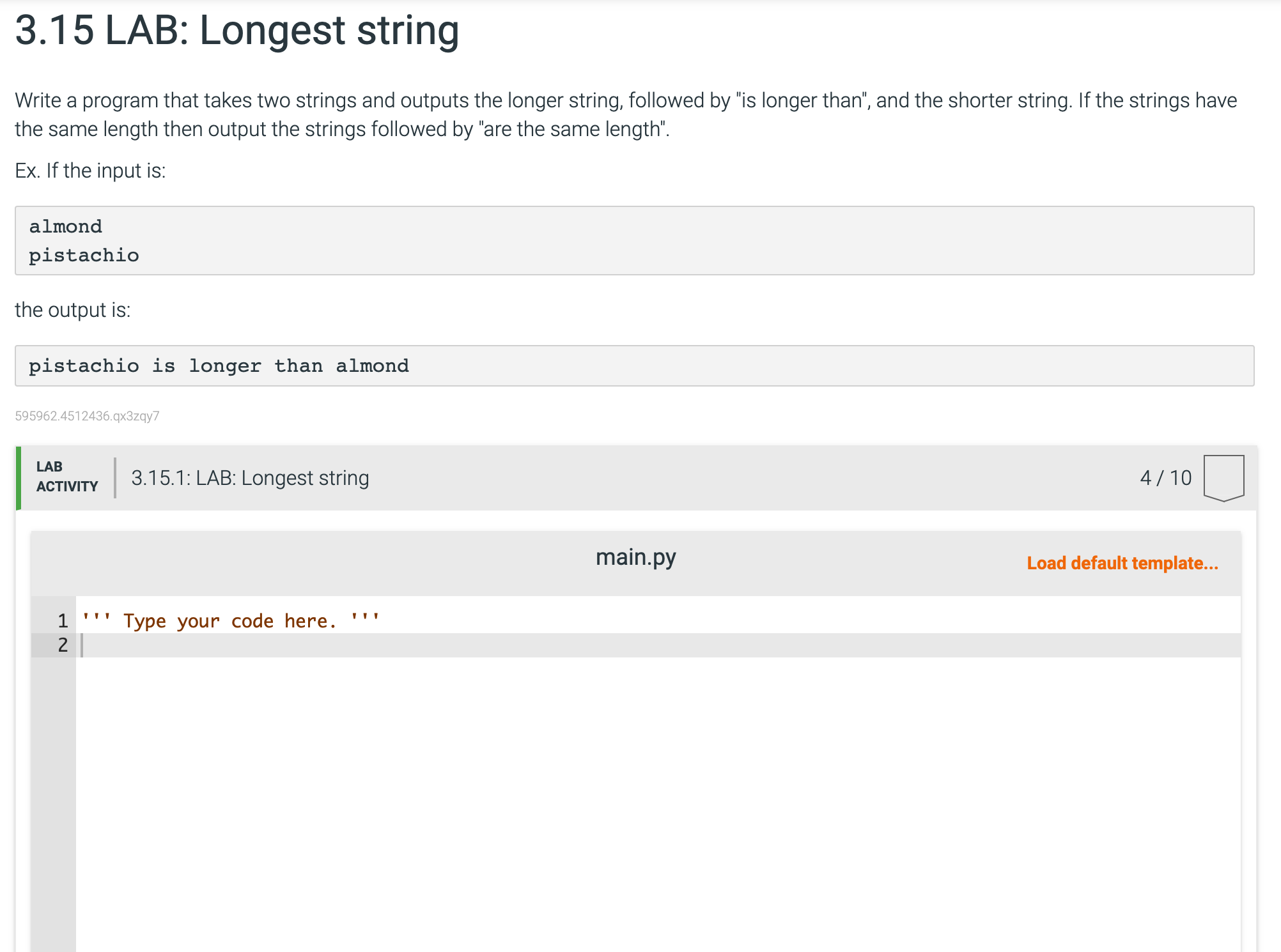 3 . 1 5 LAB: Longest string Write a program that