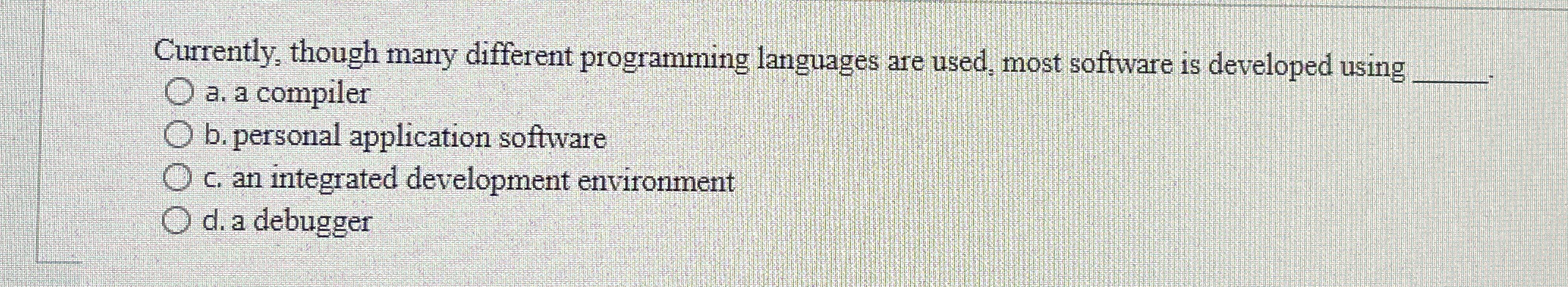 Currently, though many different programming