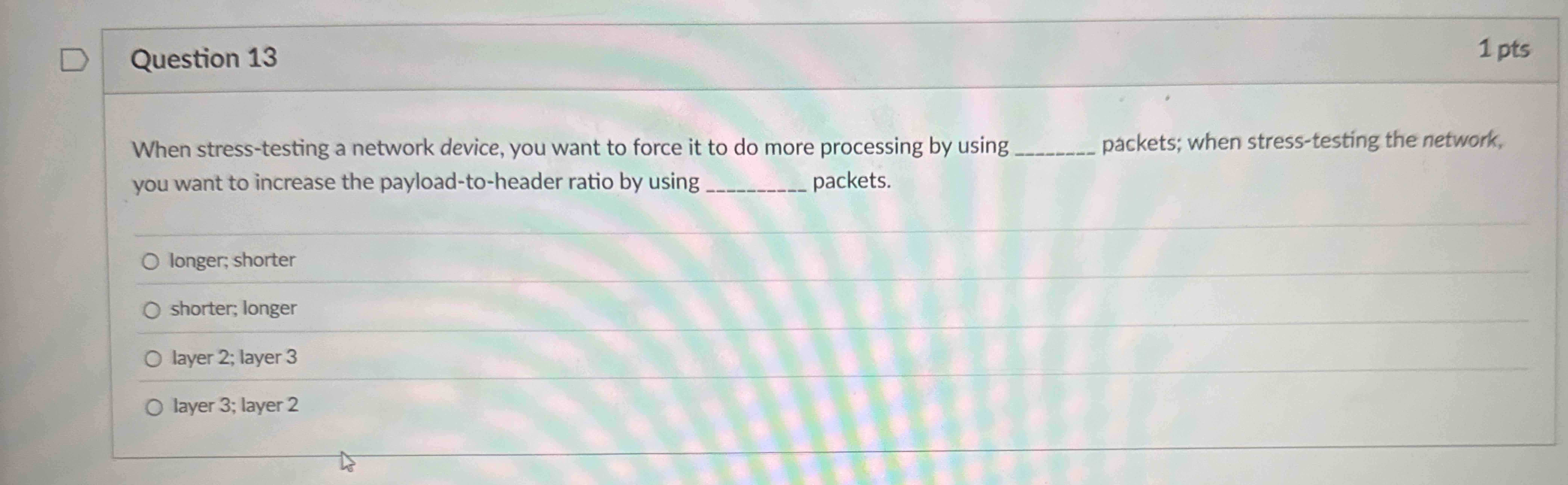 Question 1 3 When stress - testing a network
