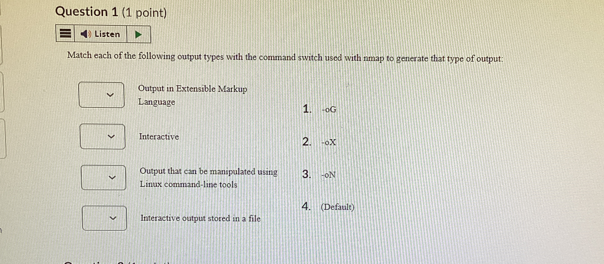 Question 1 ( 1 point ) Match each of the