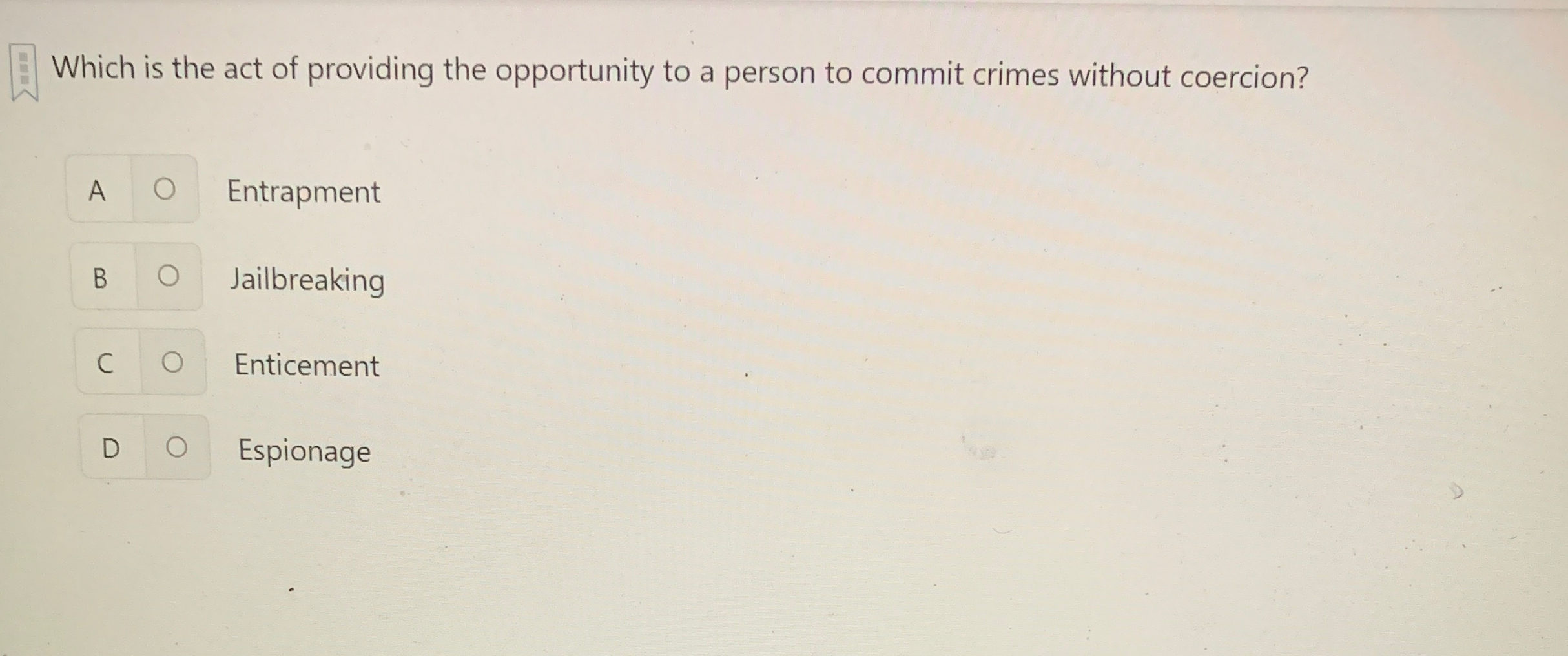 Which is the act of providing the opportunity to